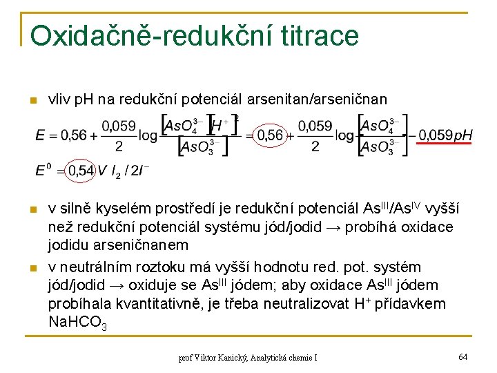 Oxidačně-redukční titrace n vliv p. H na redukční potenciál arsenitan/arseničnan n v silně kyselém