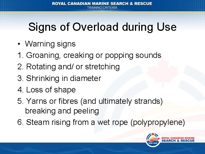 Signs of Overload during Use • Warning signs 1. Groaning, creaking or popping sounds