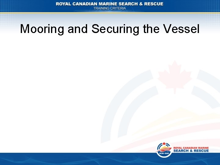 Mooring and Securing the Vessel 