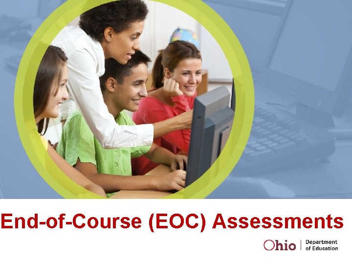 End-of-Course (EOC) Assessments 