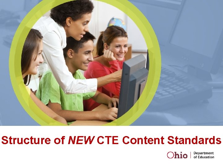 Structure of NEW CTE Content Standards 