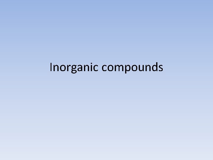 Inorganic compounds 