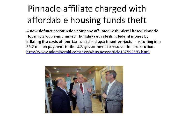 Pinnacle affiliate charged with affordable housing funds theft A now-defunct construction company affiliated with
