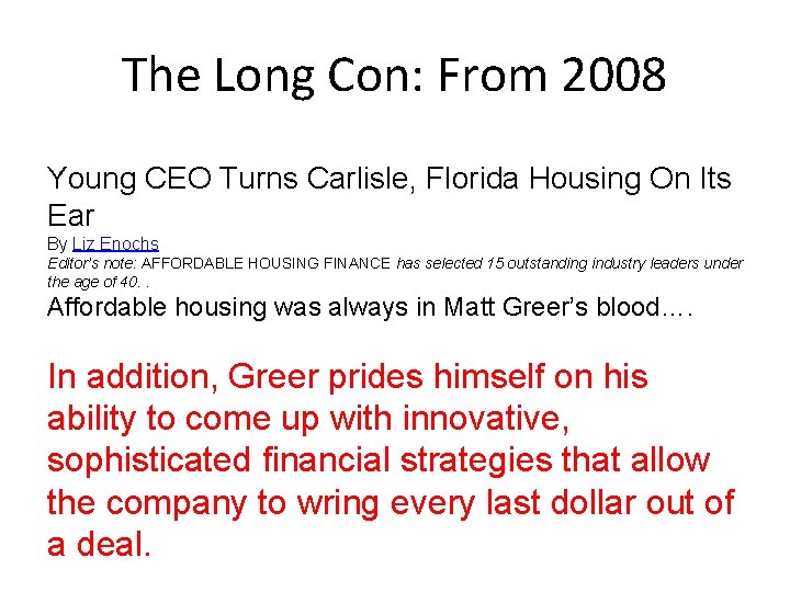 The Long Con: From 2008 Young CEO Turns Carlisle, Florida Housing On Its Ear