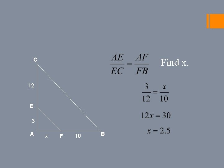 C Find x. 12 E 3 A x F 10 B 