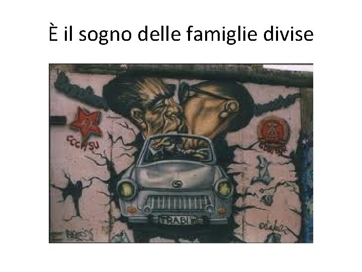 È il sogno delle famiglie divise 