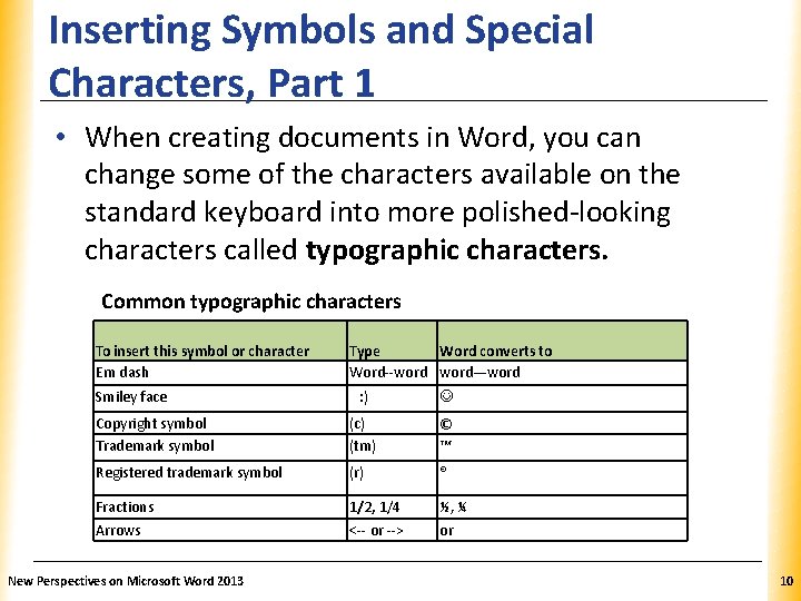 Inserting Symbols and Special Characters, Part 1 XP • When creating documents in Word,