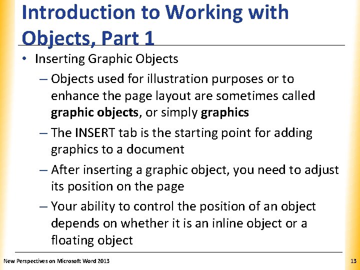 Introduction to Working with Objects, Part 1 XP • Inserting Graphic Objects – Objects
