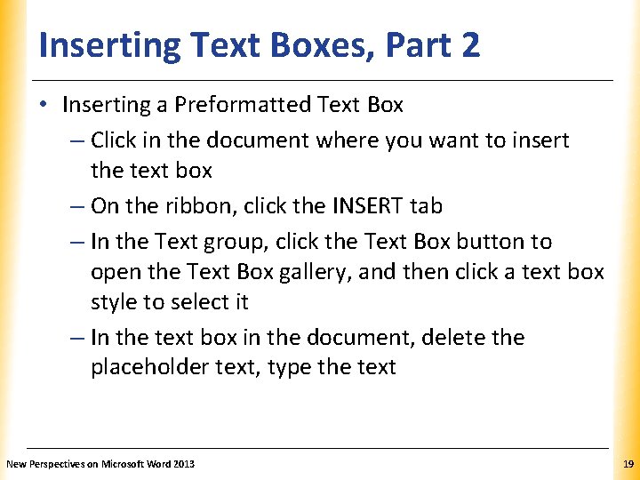 Inserting Text Boxes, Part 2 XP • Inserting a Preformatted Text Box – Click