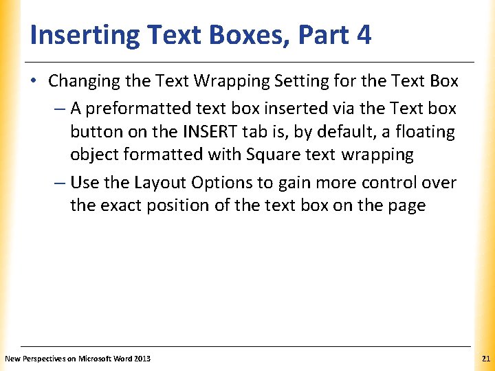 Inserting Text Boxes, Part 4 XP • Changing the Text Wrapping Setting for the