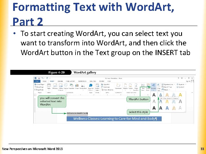 Formatting Text with Word. Art, Part 2 XP • To start creating Word. Art,