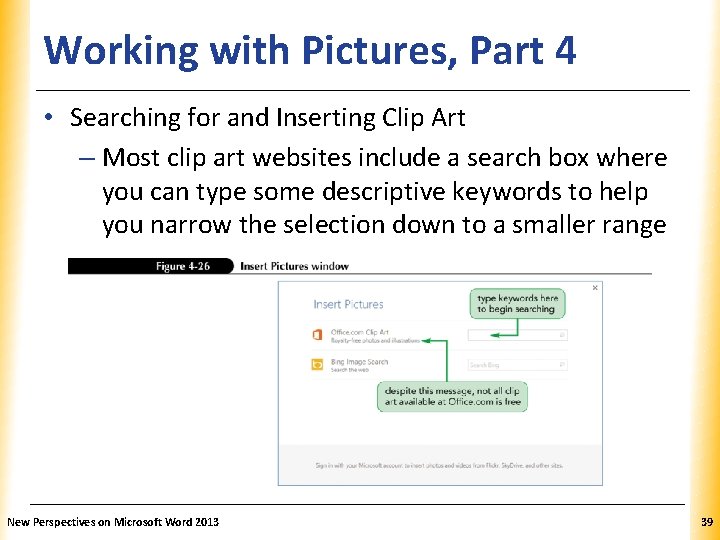 Working with Pictures, Part 4 XP • Searching for and Inserting Clip Art –
