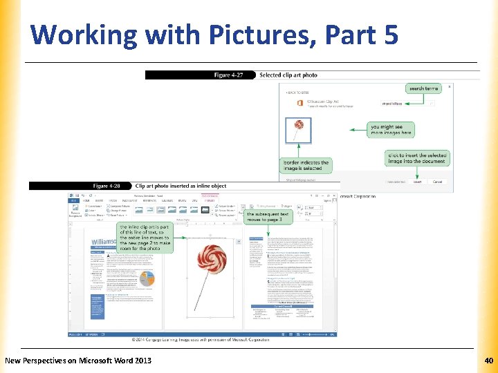 Working with Pictures, Part 5 New Perspectives on Microsoft Word 2013 XP 40 