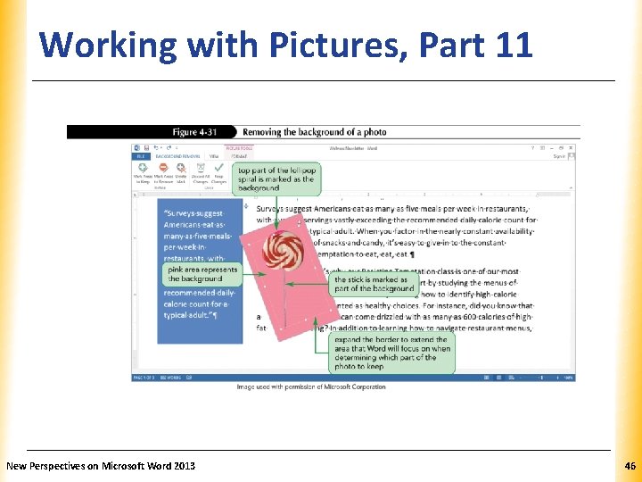 Working with Pictures, Part 11 New Perspectives on Microsoft Word 2013 XP 46 