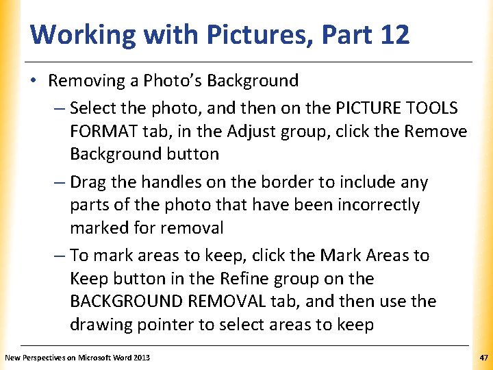 Working with Pictures, Part 12 XP • Removing a Photo’s Background – Select the