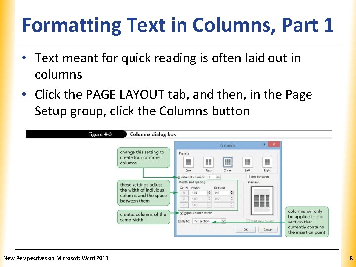 Formatting Text in Columns, Part 1 XP • Text meant for quick reading is