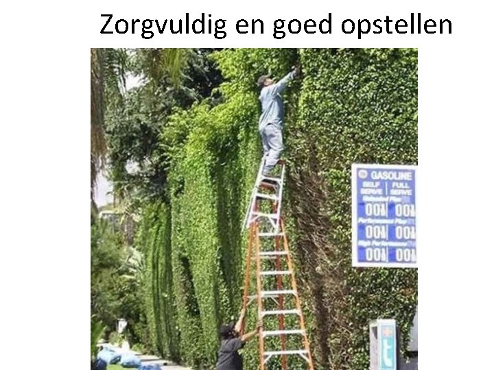 Zorgvuldig en goed opstellen 