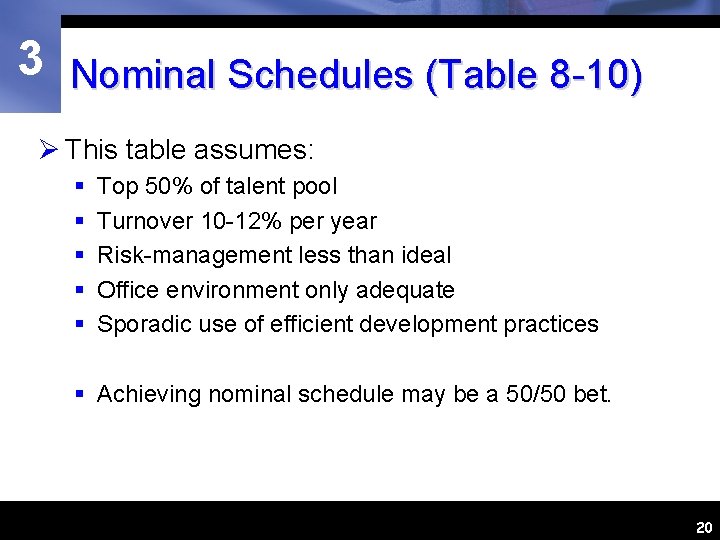 3 Nominal Schedules (Table 8 -10) Ø This table assumes: § § § Top