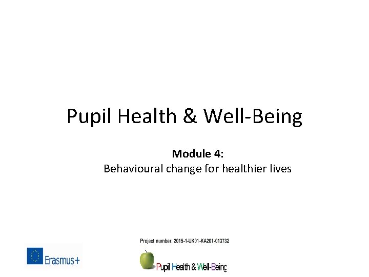 Pupil Health & Well-Being Module 4: Behavioural change for healthier lives 