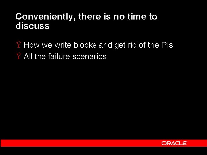 Conveniently, there is no time to discuss Ÿ How we write blocks and get Conveniently, there is no time to discuss Ÿ How we write blocks and get