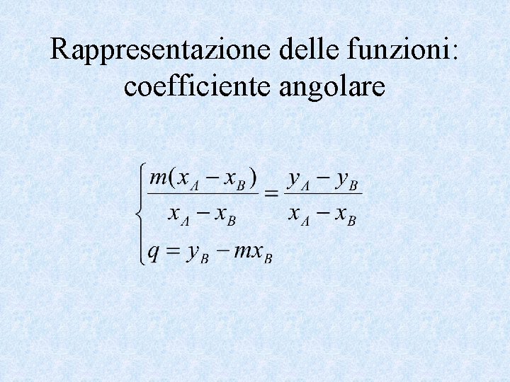 Rappresentazione delle funzioni: coefficiente angolare 