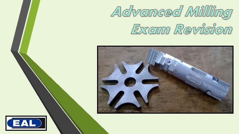 Advanced Milling Exam Revision 