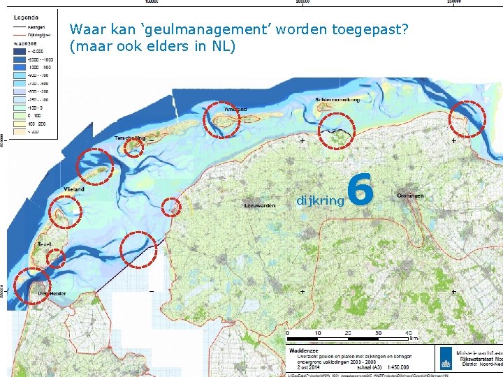 Waar kan ‘geulmanagement’ worden toegepast? (maar ook elders in NL) 6 dijkring 