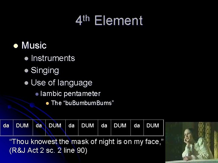 4 th Element l Music l Instruments l Singing l Use of language l