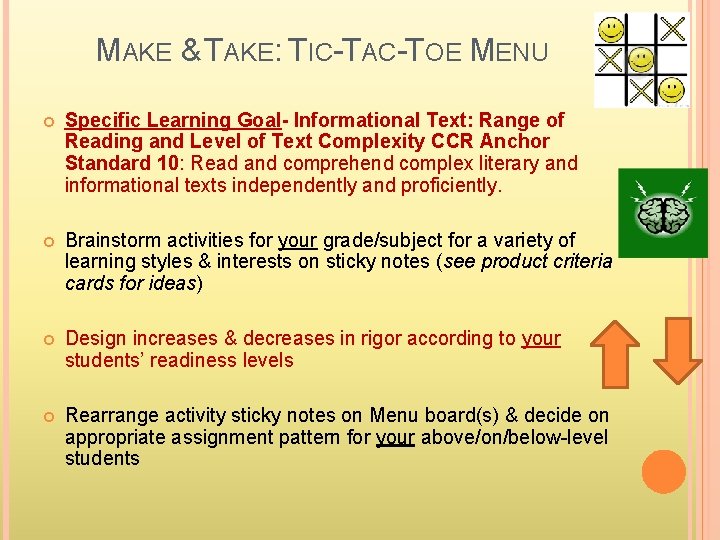 MAKE & TAKE: TIC-TAC-TOE MENU Specific Learning Goal- Informational Text: Range of Reading and