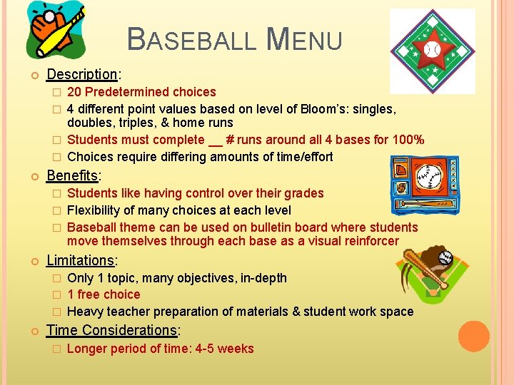 BASEBALL MENU Description: 20 Predetermined choices � 4 different point values based on level