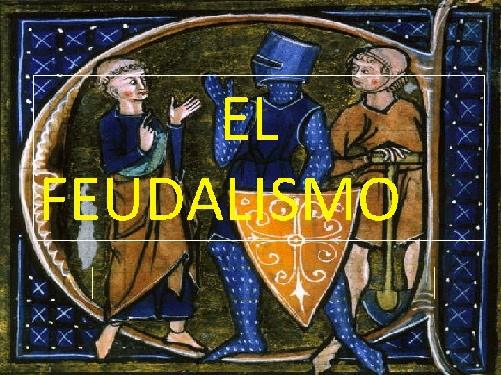 EL FEUDALISMO 