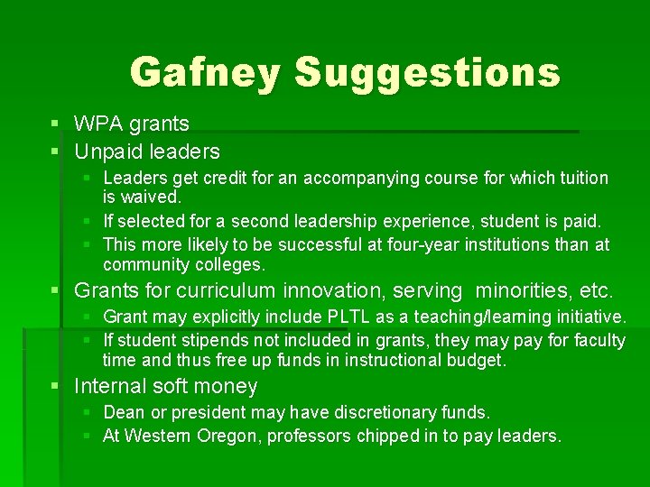 Gafney Suggestions § WPA grants § Unpaid leaders § Leaders get credit for an