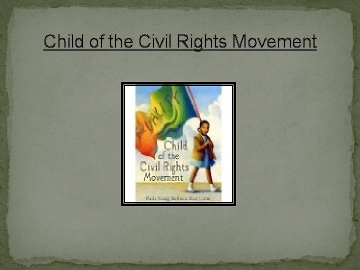 Child of the Civil Rights Movement 