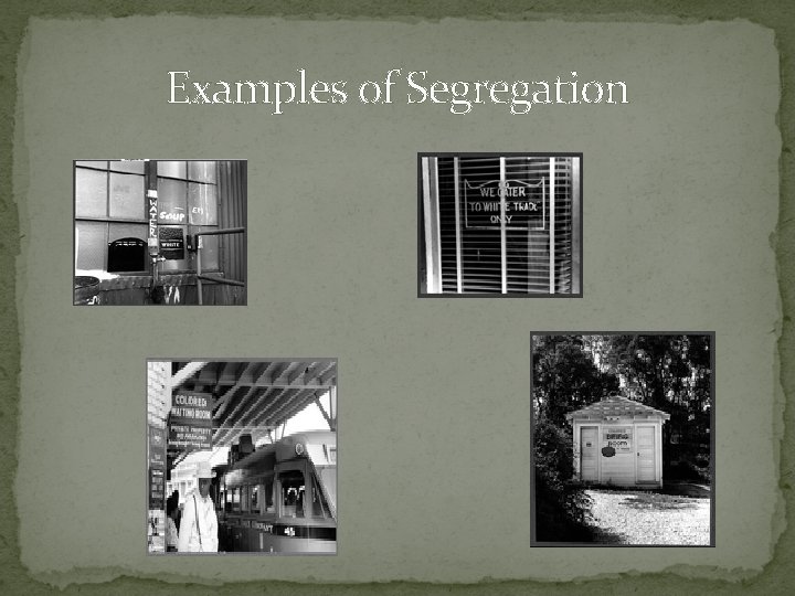 Examples of Segregation 