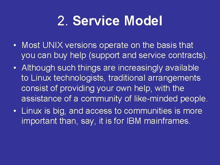2. Service Model • Most UNIX versions operate on the basis that you can