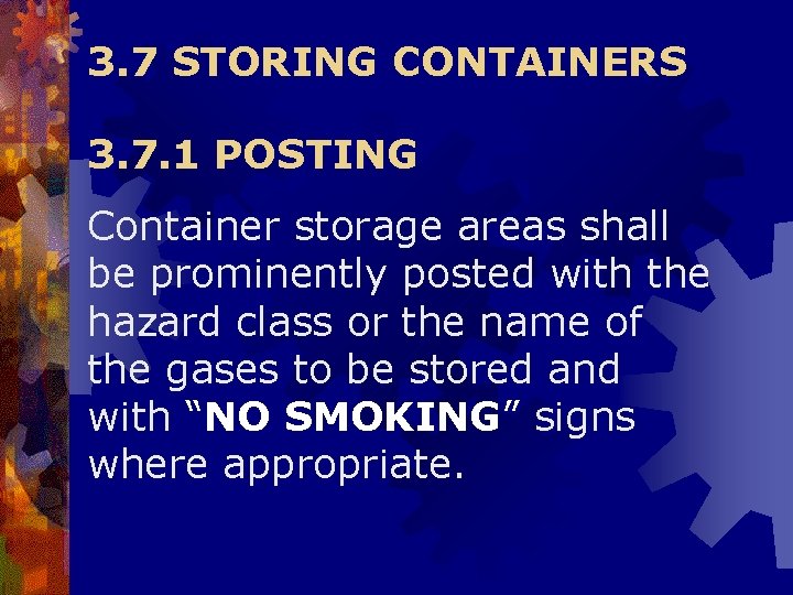 3. 7 STORING CONTAINERS 3. 7. 1 POSTING Container storage areas shall be prominently 3. 7 STORING CONTAINERS 3. 7. 1 POSTING Container storage areas shall be prominently