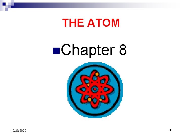 THE ATOM n. Chapter 10/29/2020 8 1 