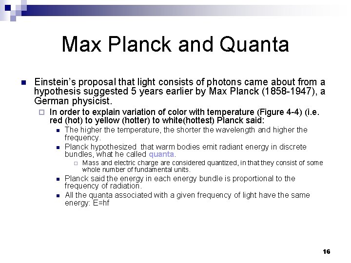 Max Planck and Quanta n Einstein’s proposal that light consists of photons came about