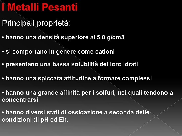 I Metalli Pesanti Principali proprietà: • hanno una densità superiore ai 5, 0 g/cm I Metalli Pesanti Principali proprietà: • hanno una densità superiore ai 5, 0 g/cm