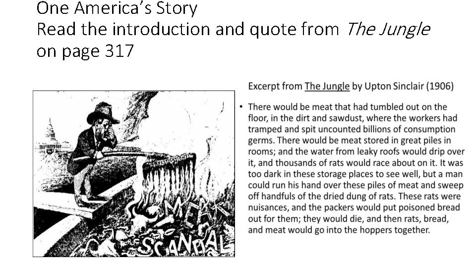 One America’s Story Read the introduction and quote from The Jungle on page 317 One America’s Story Read the introduction and quote from The Jungle on page 317
