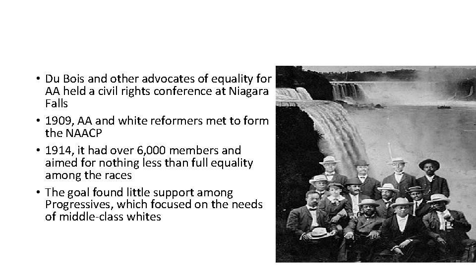 • Du Bois and other advocates of equality for AA held a civil • Du Bois and other advocates of equality for AA held a civil