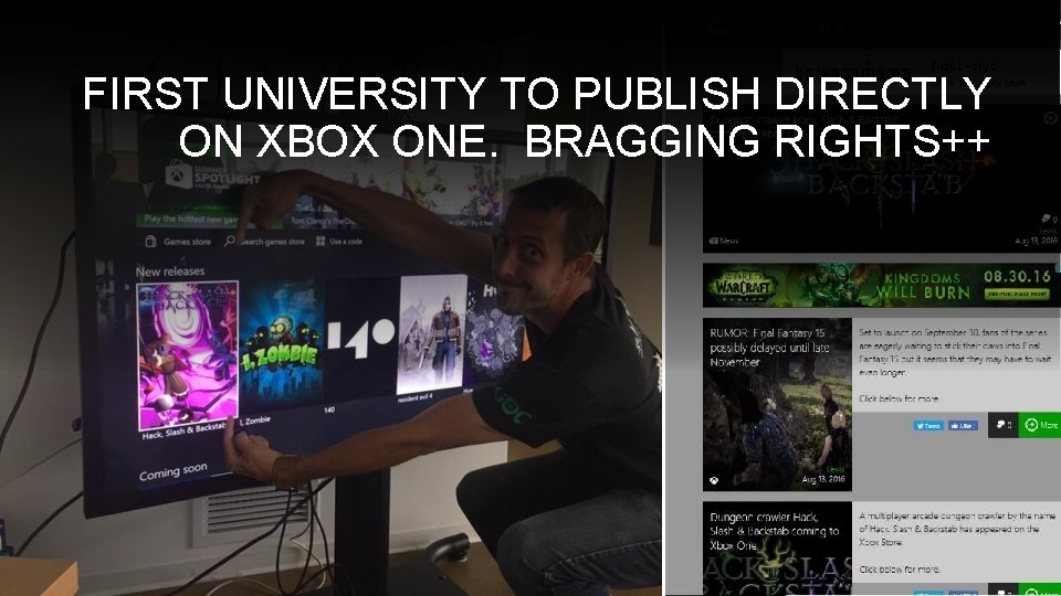 FIRST UNIVERSITY TO PUBLISH DIRECTLY ON XBOX ONE. BRAGGING RIGHTS++ RIT Center for Media,