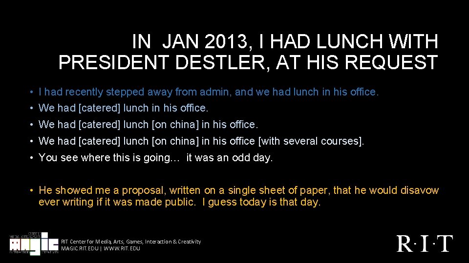 IN JAN 2013, I HAD LUNCH WITH PRESIDENT DESTLER, AT HIS REQUEST • I