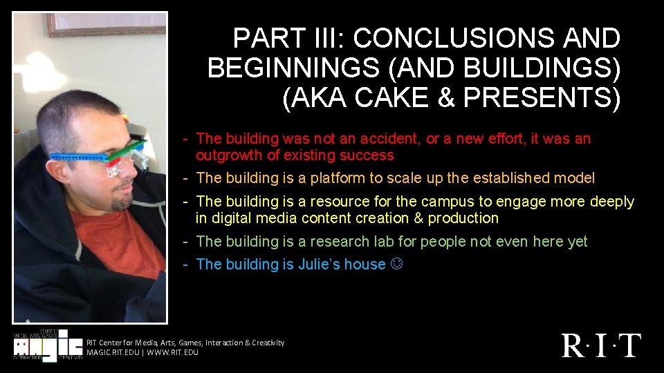 PART III: CONCLUSIONS AND BEGINNINGS (AND BUILDINGS) (AKA CAKE & PRESENTS) - The building