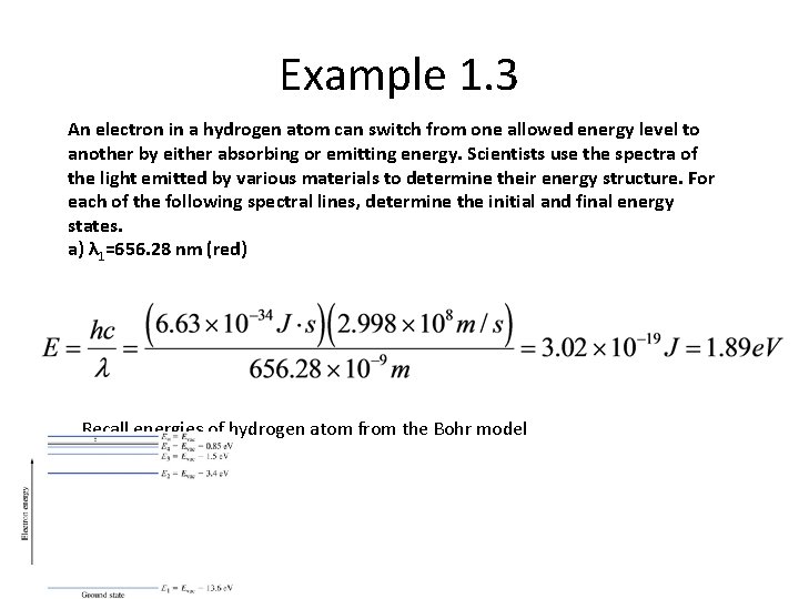 Example 1. 3 An electron in a hydrogen atom can switch from one allowed