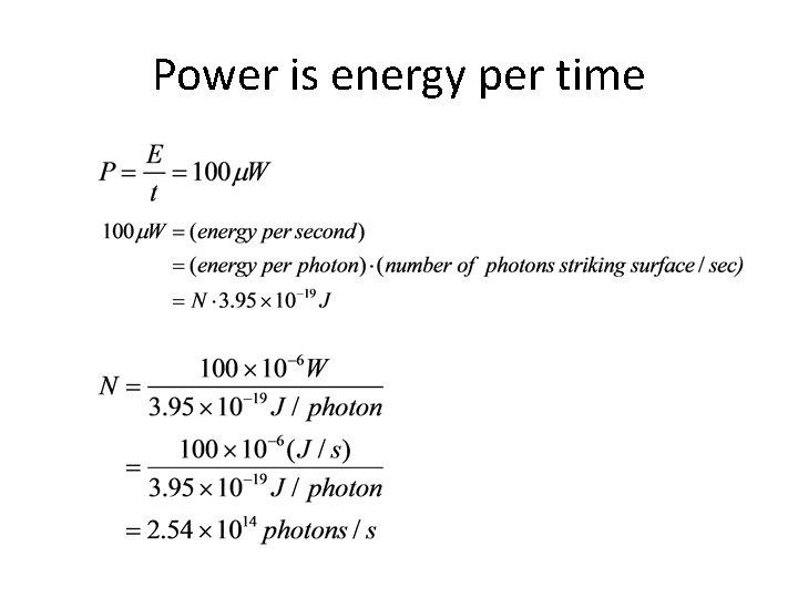 Power is energy per time 