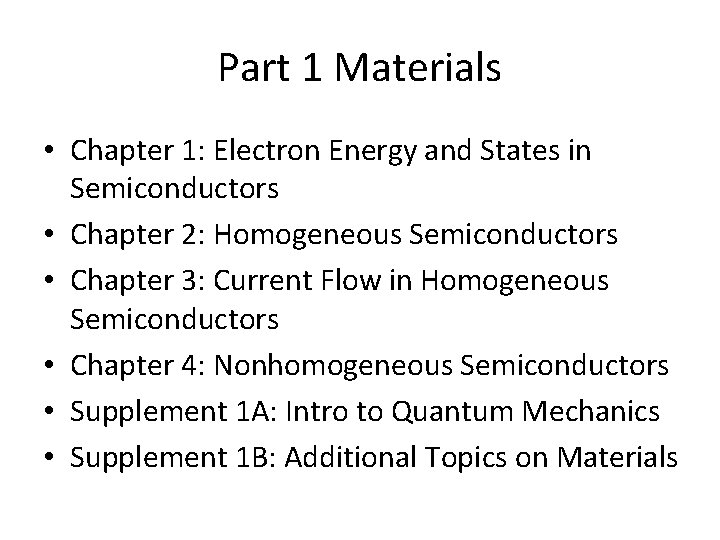 Part 1 Materials • Chapter 1: Electron Energy and States in Semiconductors • Chapter