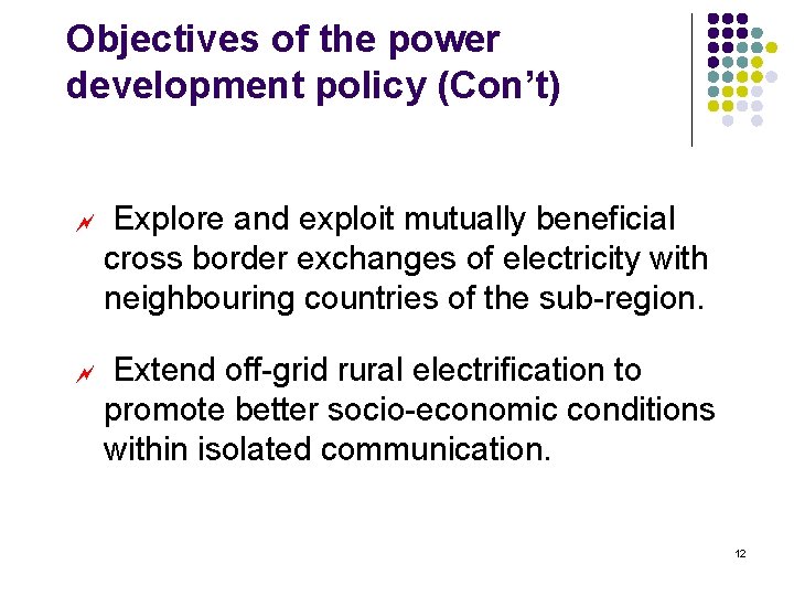 Objectives of the power development policy (Con’t) ~ Explore and exploit mutually beneficial cross