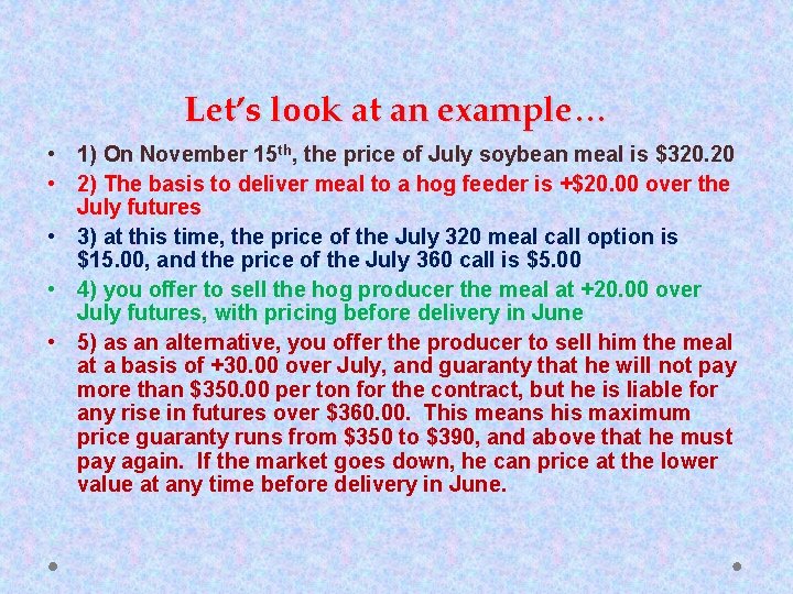 Let’s look at an example… • 1) On November 15 th, the price of