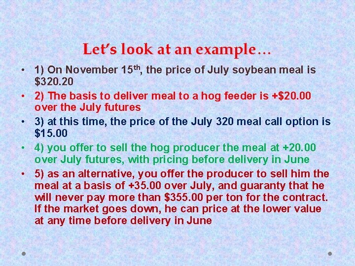 Let’s look at an example… • 1) On November 15 th, the price of